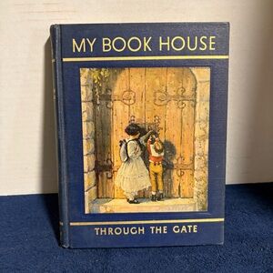 MY BOOK HOUSE 1948 Volume 4 THROUGH THE GATE Olive Beaupre Miller Children’s